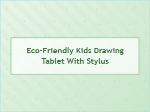 Eco-Friendly Kids Drawing Tablet with Stylus