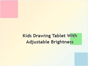 Kids Drawing Tablet with Adjustable Brightness