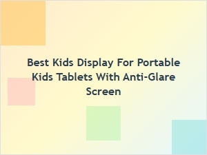 Best Portable Kids Tablet with Anti-Glare Display